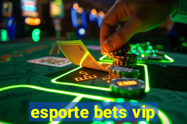 esporte bets vip